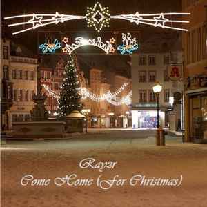 Rayzr - Come Home (For Christmas) album cover