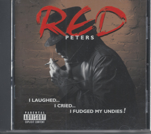 RED PETERS I LAUGHED I CRIED I FUDGED MY UNDIES PARENTAL ADVISORY CD  620015300225