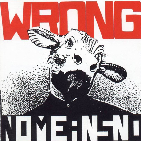 NoMeansNo - Wrong (1989)