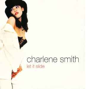 Charlene Smith – Let It Slide (1995, Vinyl) - Discogs