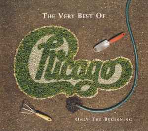 Chicago (2) - The Very Best Of: Only The Beginning