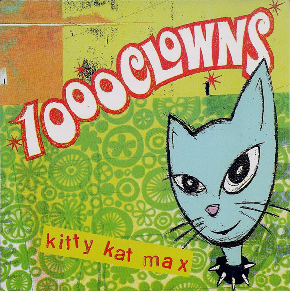 Thousand Clowns - Kitty Cat Max