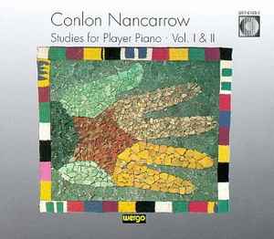Studies For Player Piano · Vol. I & II - Conlon Nancarrow