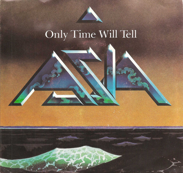 Asia – Only Time Will Tell (1982, Vinyl) - Discogs