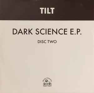 Dark Science E.P.  - Tilt