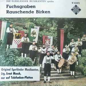 Die Original Egerländer Musikanten - Fuchsgraben / Rauschende Birken album cover