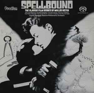 Charles Gerhardt - Spellbound - The Classic Film Scores Of Miklós Rózsa