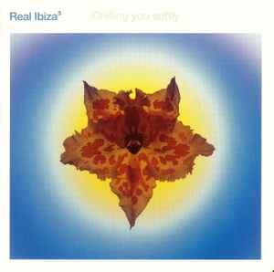 Various - Real Ibiza³ - Chilling You Softly