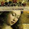 Ockeghem* - The Hilliard Ensemble - Requiem. Missa 'Mi-mi'. Missa Prolationum