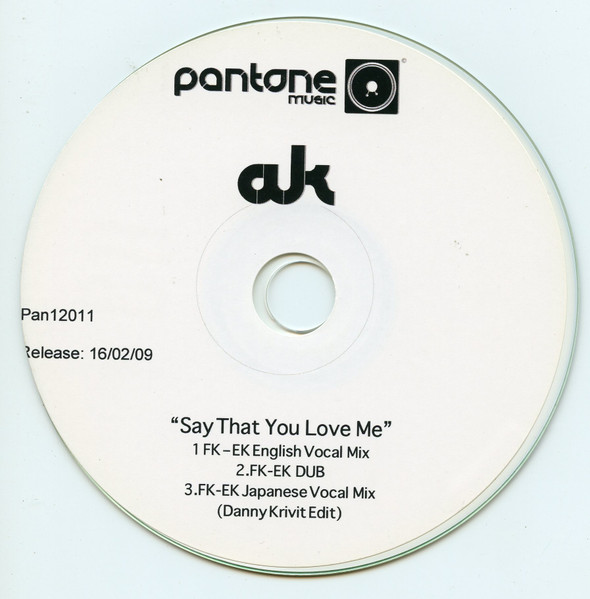 AK / Say That You Love Me [BPM King Street Sounds KSS 1133] Eric 