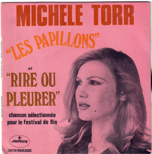Michele Torr – Les Papillons / Rire Ou Pleurer (1970, Vinyl) - Discogs
