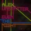 Alex Umstätter* - Even The Night