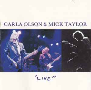 Carla Olson & Mick Taylor – Live (1990, CD) - Discogs