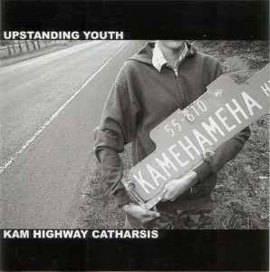 Upstanding Youth - Kam Highway Catharsis album cover