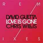 Cover of Love Is Gone Remixes, 2007-06-00, Vinyl