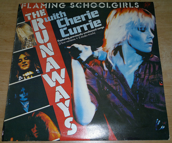 The Runaways With Cherie Currie – Flaming Schoolgirls (1981, Vinyl)