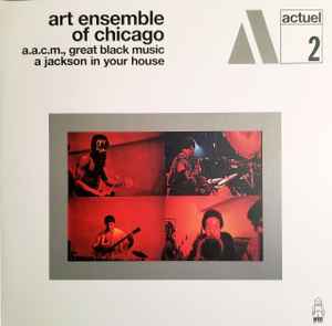 The Art Ensemble Of Chicago – A.A.C.M., Great Black Music A ...