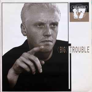 Heaven 17 - (Big) Trouble album cover