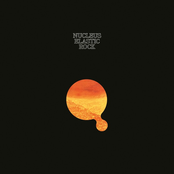 Nucleus – Elastic Rock (2023, Vinyl) - Discogs
