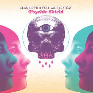 Psychic Shield - The Slasher Film Festival Strategy