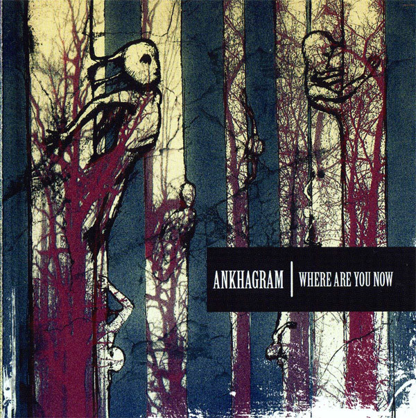 lataa albumi Ankhagram - Where Are You Now