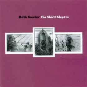 Beth Custer - The Shirt I Slept In album cover