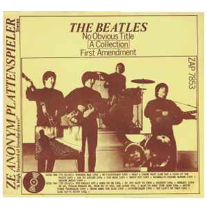 The Beatles – No Obvious Title - First Amendment (Vinyl) - Discogs
