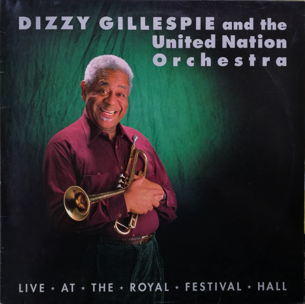 Dizzy Gillespie And The United Nation Orchestra – Live At The