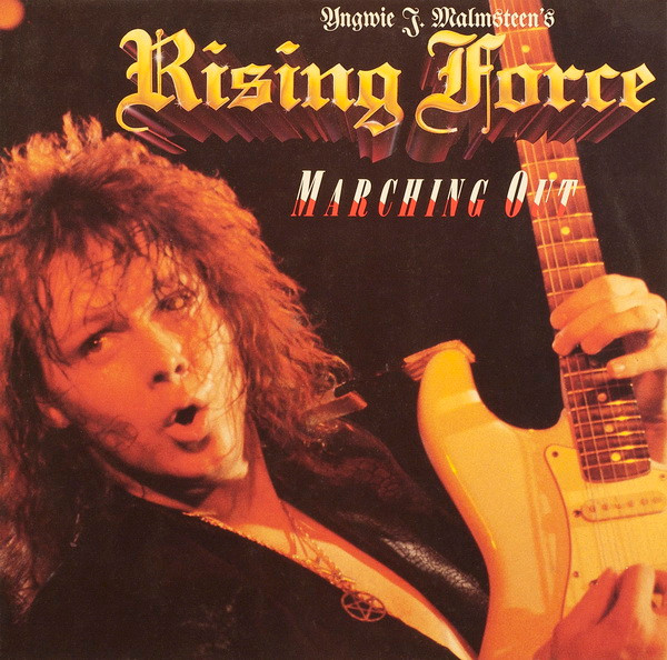 Yngwie J. Malmsteen's Rising Force - Marching Out | Releases 