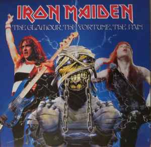 Iron Maiden - The Glamour, The Fortune, The Pain