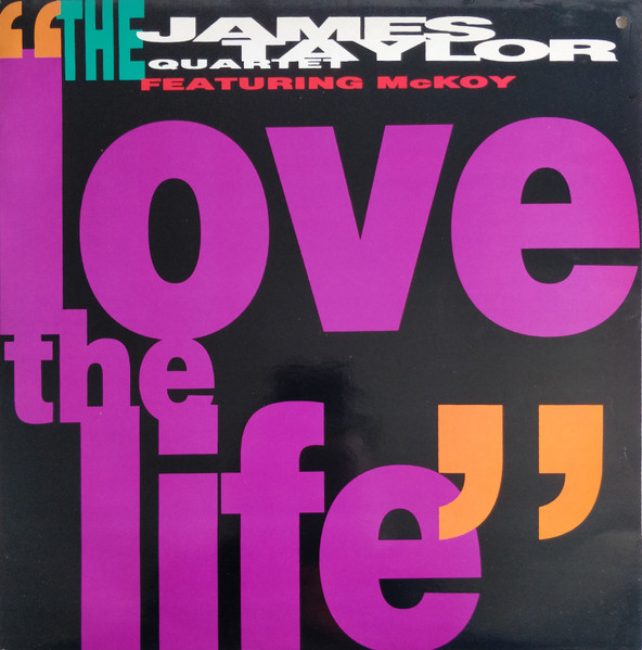 The James Taylor Quartet – Love The Life (1990, Vinyl) - Discogs