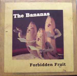 The Bananas - Forbidden Fruit