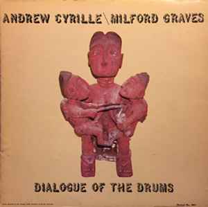 Dialogue Of The Drums - Andrew Cyrille \ Milford Graves