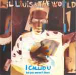 Lil Louis & The World – I Called U (1990, Vinyl) - Discogs