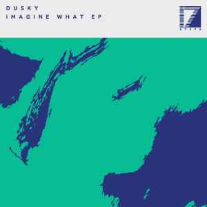 Dusky (2) - Imagine What EP album cover