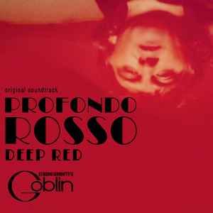 Claudio Simonetti's Goblin - Profondo Rosso (Original Soundtrack)