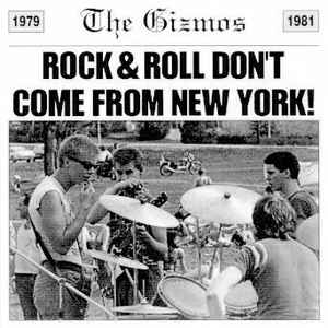 The Gizmos - Rock & Roll Don't Come From New York album cover