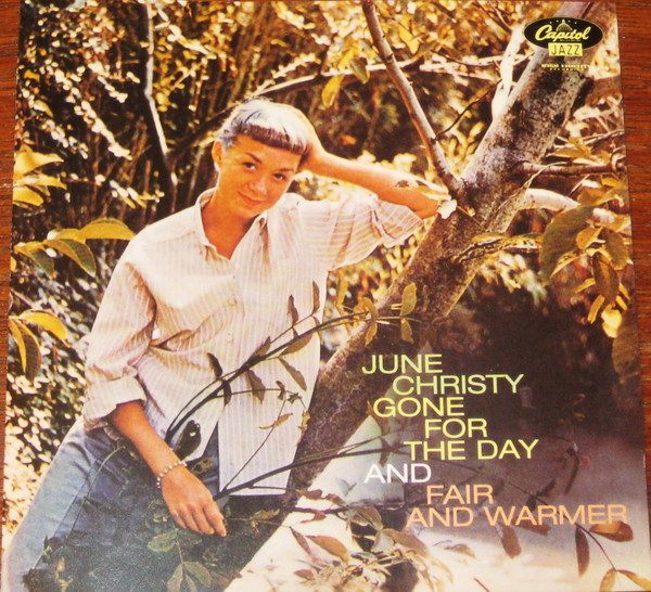 June Christy – Gone For The Day And Fair And Warmer (1998, 20-bit