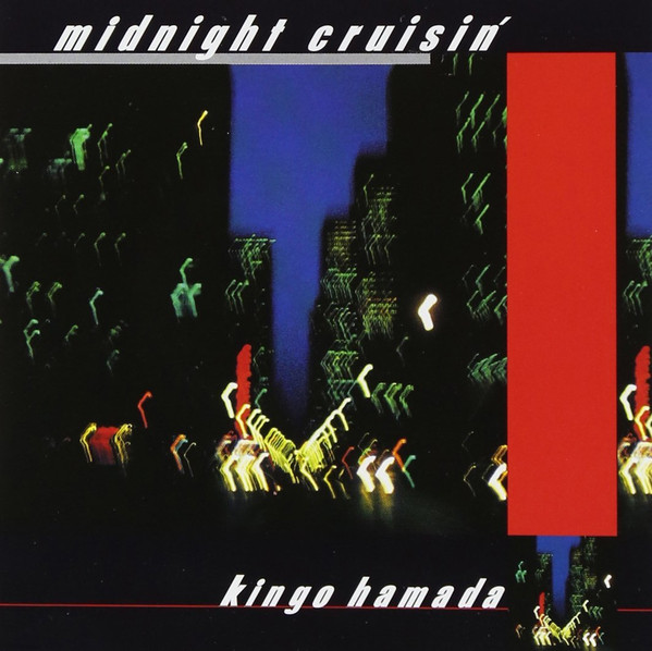Kingo Hamada = 浜田金吾 – Midnight Cruisin' (1982, Vinyl) - Discogs