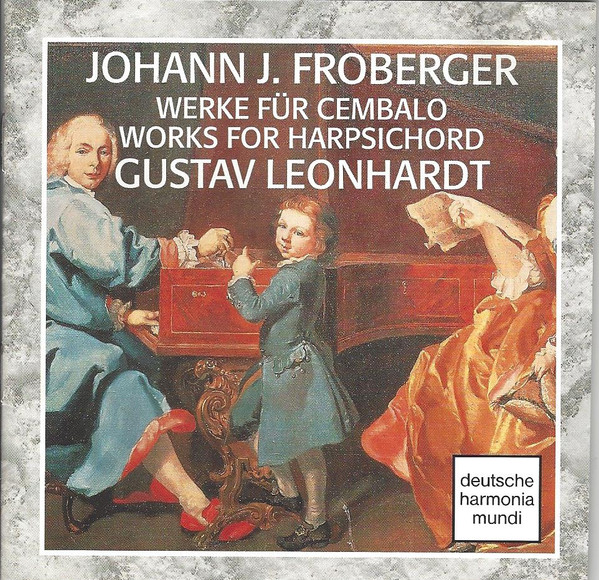 baixar álbum Johann J Froberger Gustav Leonhardt - Werke Für Cembalo Works For Harpsichord
