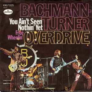 Bachman-Turner Overdrive - You Ain't Seen Nothin' Yet album cover