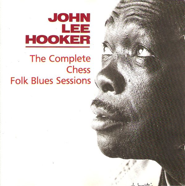 John Lee Hooker – The Complete Chess Folk Blues Sessions (1991, CD