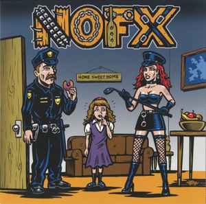NOFX - My Stepdad’s A Cop And My Stepmom’s A Domme