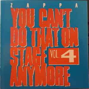 Zappa – You Can't Do That On Stage Anymore Vol. 4 (CD) - Discogs