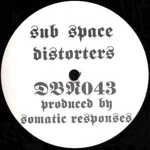 Sub Space Distorters - Somatic Responses