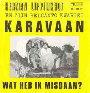 Karavaan - Herman Lippinkhof En Zijn Belcanto Kwartet