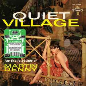 Martin Denny – Quiet Village - The Exotic Sounds Of Martin Denny 