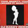 DJ Kizzy Rock - Yeah, Shawty, Yeah (Shake It, Shawty) / Git It Down