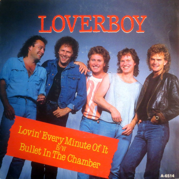 Loverboy – Lovin' Every Minute Of It (1985, Vinyl) - Discogs