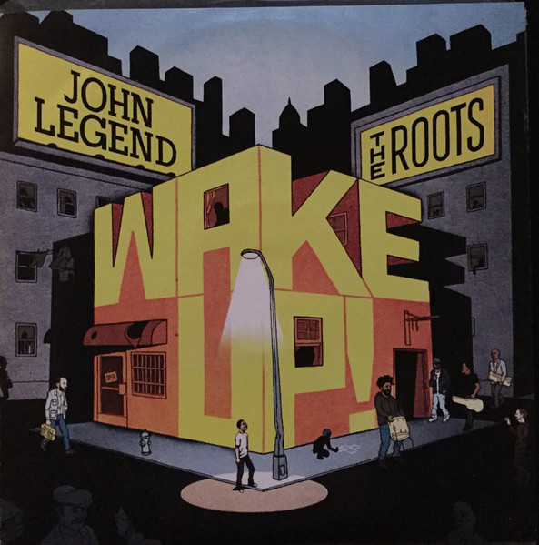 John Legend / The Roots - Wake Up! | Releases | Discogs